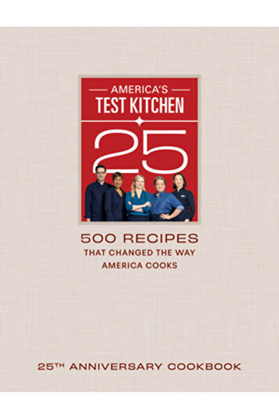 Amer Test Kitchen Cartea de bucate aniversară a Americii Test Kitchen: 500 de...