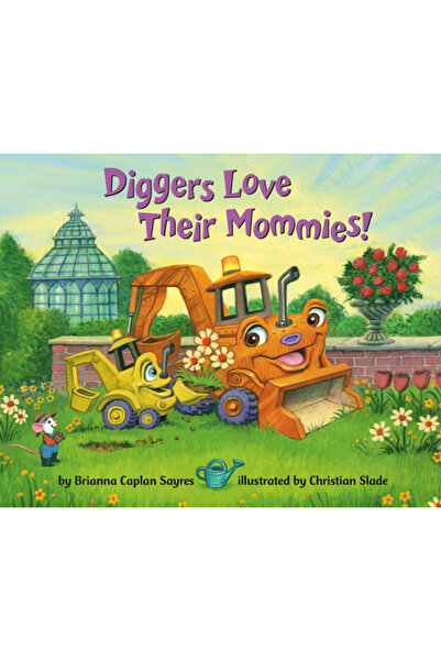 Random House Săpătorii își iubesc mămicile!