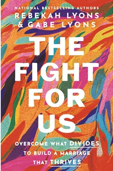 Zondervan Lupta pentru noi: Depășim ceea ce dezbină pentru a construi o căsni...