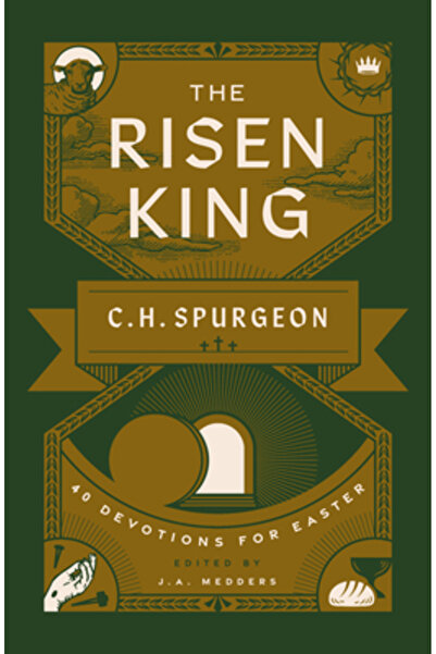 Good Book Co Regele Înviat: 40 de Devoțiuni de Paște de la C.H. Spurgeon