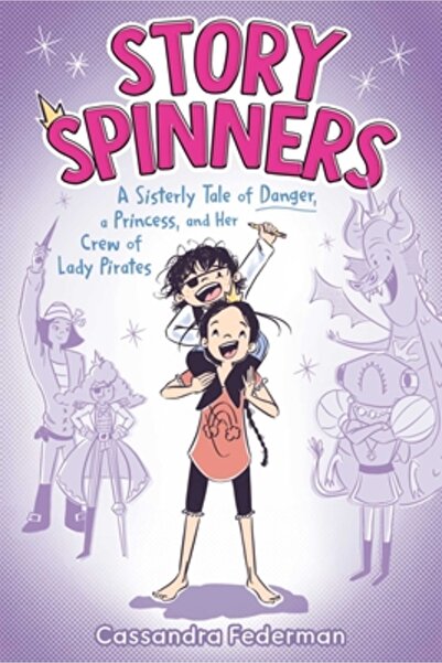 Aladdin Story Spinners: A Sisterly Tale of Danger, a Princess, and Her Crew o...