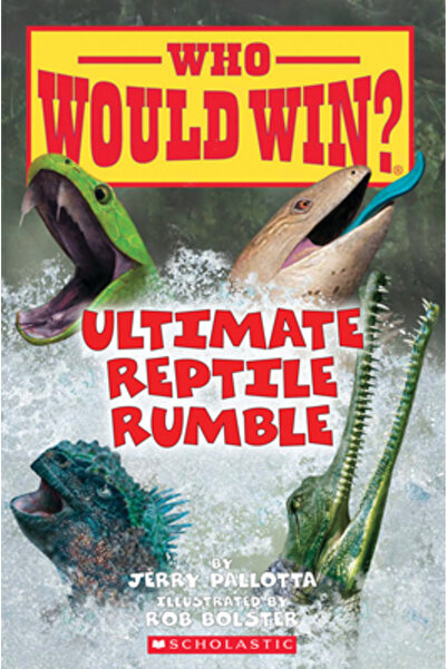 Scholastic Ultimate Reptile Rumble (Who Would Win?), Volume 26