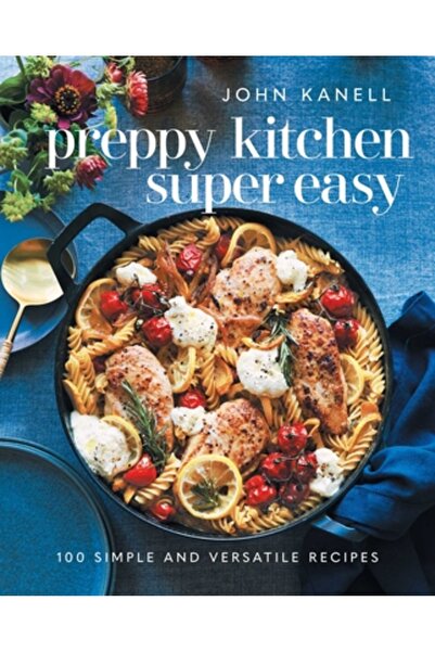 Atria Preppy Kitchen Super Easy: Peste 100 de rețete simple și versatile