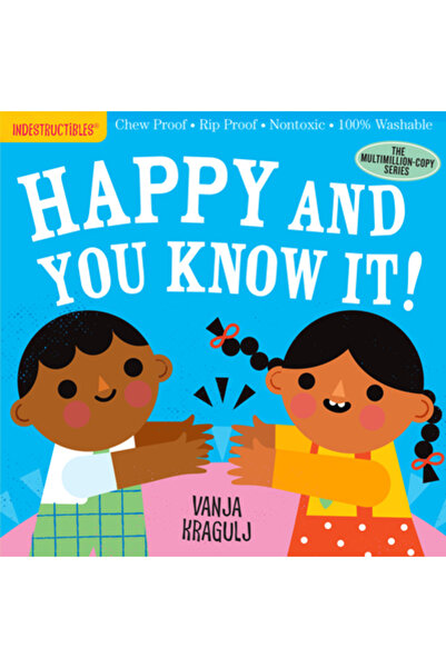 Workman Pr Indestructibili: Fericiți și știi deja!: Rezistent la mestecat - Rezistent la rupere - Netoxic - 100% lavabil (Carte pentru