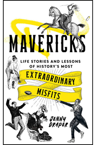 Watkins Pub Ltd Mavericks: Povești de viață și lecții ale celor mai extraordi...