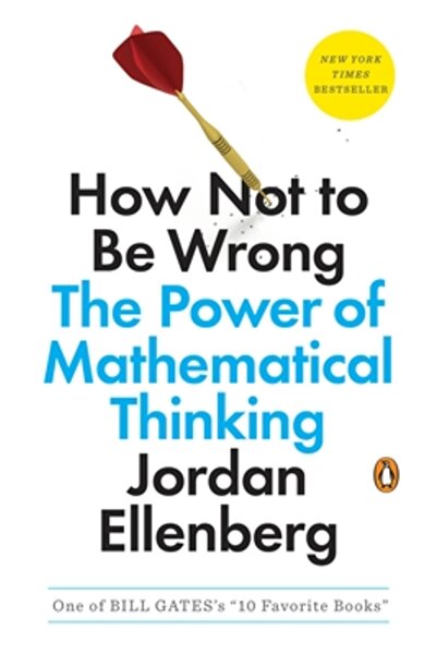 Penguin Group How Not to Be Wrong: The Power of Mathematical Thinking