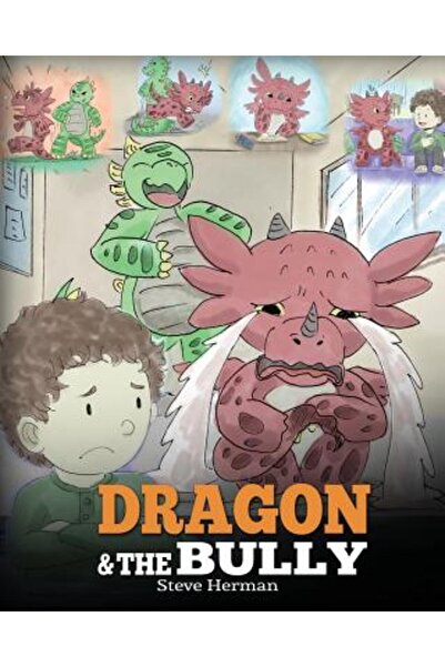 Dg Books Pub Dragonul și bătăușul: Învață-ți dragonul cum să se descurce cu b...