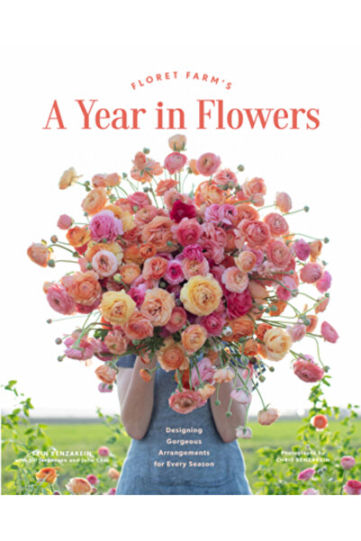 Chronicle Books Un an în flori la ferma Floret: Crearea de aranjamente superb...