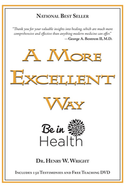 Whitaker House O cale mai excelentă: Sănătate: Căi spre integritate, Rădăcini spirituale ale bolii [cu DVD]