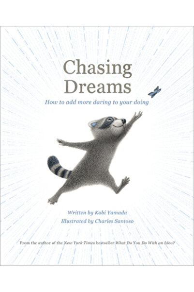 Compendium Inc Urmărind visele: Cum să adaugi mai multă îndrăzneală acțiunilo...