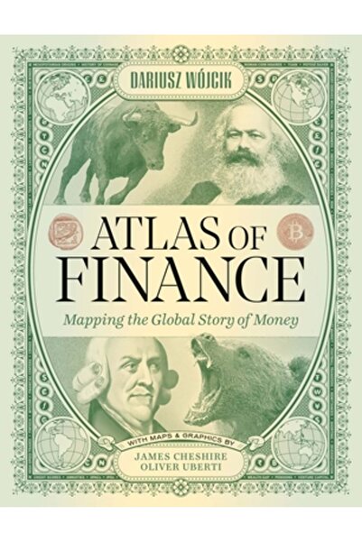Yale Univ Pr Atlasul Finanțelor: Cartografierea poveștii globale a banilor