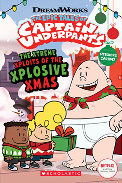Scholastic The Xtreme Xploits of the Xplosive Xmas (the Epic Tales of Captain...