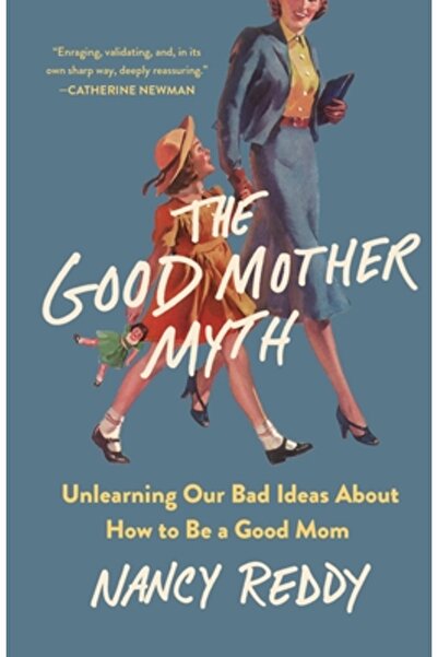 St Martins Pr Mitul mamei bune: Dezvățarea ideilor noastre proaste despre cum...