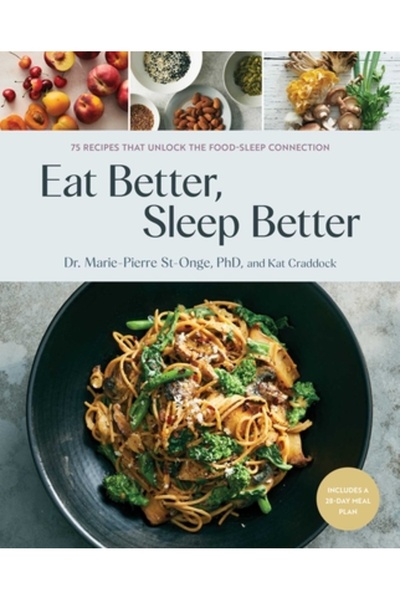 Atria Mănâncă mai bine, dormi mai bine: 75 de rețete și un plan alimentar de ...