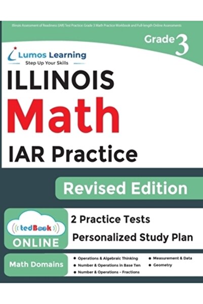 Lumos Learning Practică pentru testul de evaluare a pregătirii în Illinois (IAR): Caiet de exerciții de matematică pentru clasa a III-a și versiune completă