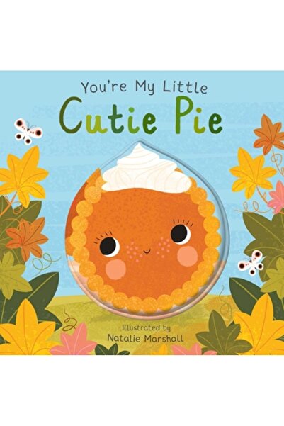 Silver Dolphin Books Ești micuța mea plăcintă drăguță