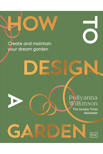 Dk Pub Cum să proiectezi o grădină: Creează și întreține grădina visurilor tale