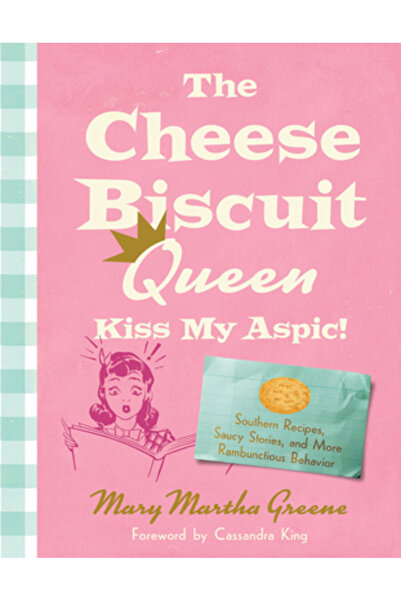 Univ Of South Carolina Pr Regina biscuiților cu brânză, Kiss My Aspic!: Rețet...