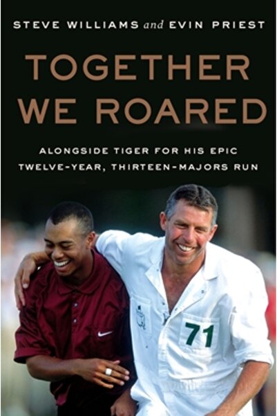 William Morrow Împreună am răcnit: Alături de Tiger pentru epica sa carieră de doisprezece ani și treisprezece în ligile majore