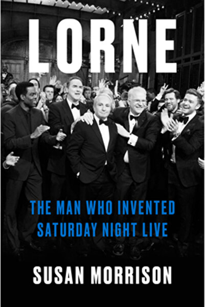 Random House Lorne: Omul care a inventat Saturday Night Live