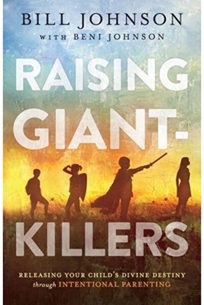 Chosen Books Creșterea ucigașilor de giganți: Eliberarea destinului divin al ...