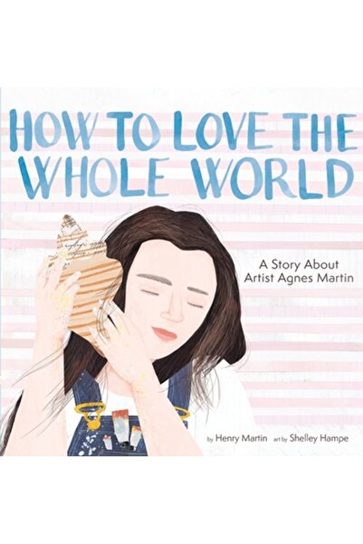 Cameron Kids Cum să iubești întreaga lume: O poveste despre artista Agnes Mar...