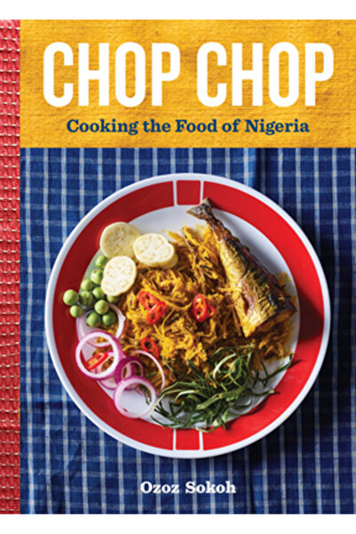 Artisan Chop Chop: Gătitul mâncării din Nigeria