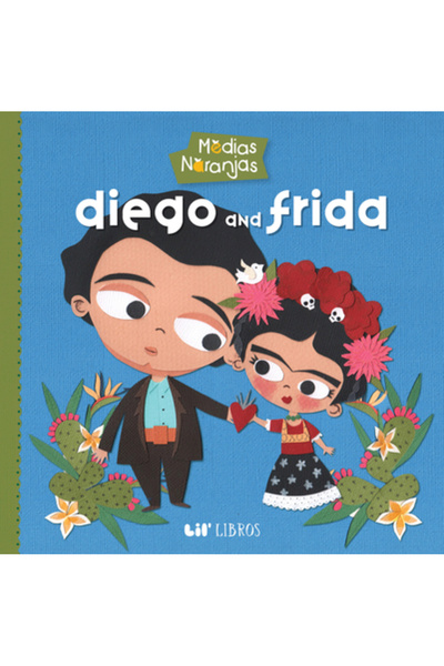 Lil Libros Medias Naranjas: Diego & Frida