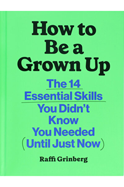 Chronicle Prism Cum să devii adult: Cele 14 abilități esențiale de care nu șt...