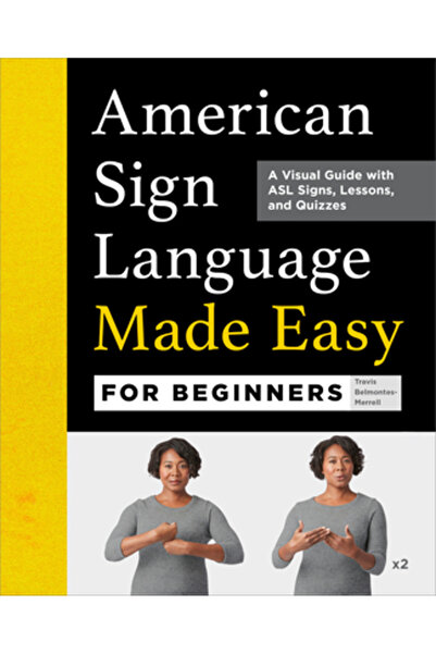 Rockridge Pr Limbajul semnelor american, ușor de utilizat pentru începători: un ghid vizual cu semne ASL, lecții și teste