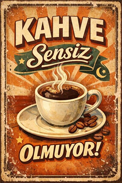 BiveSa "Kahve Sensiz Olmuyor" Retro Ahşap Poster