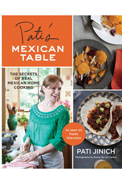 Houghton Mifflin Masa mexicană a lui Pati: Secretele gătitului mexican autent...