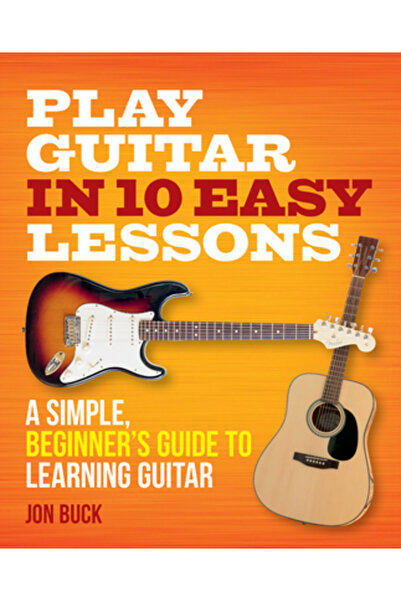 Hamlyn Cântă la chitară în 10 lecții ușoare: Un ghid simplu pentru începători despre cum să înveți chitara