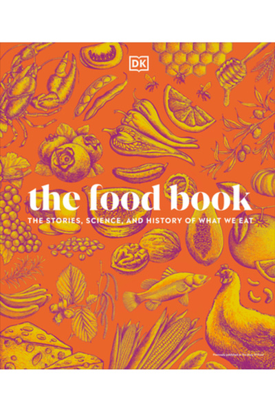 Dk Pub Cartea despre mâncare: Povești, știință și istoria a ceea ce mâncăm, e...
