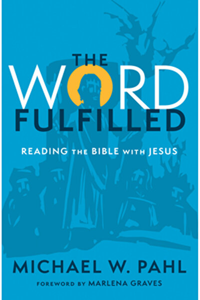 Herald Pr Cuvântul împlinit: Citind Biblia cu Isus