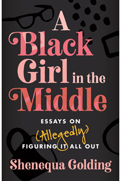 Beacon Pr O fată de culoare la mijloc: Eseuri despre (se presupune) a înțeleg...