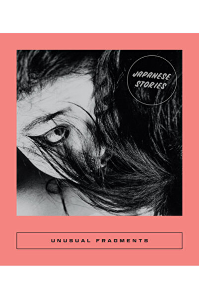 Two Lines Pr Fragmente neobișnuite: ficțiune japoneză din secolul al XX-lea
