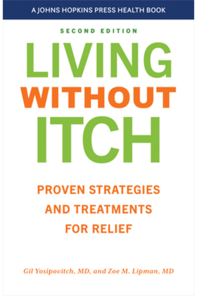 Johns Hopkins Univ Pr A trăi fără mâncărime: strategii și tratamente dovedite...