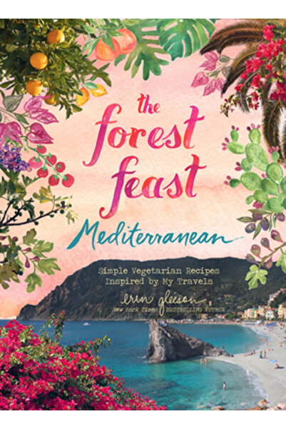 Abrams Călătoriile Pădurii: Rețete vegetariene simple inspirate de Marea Medi...