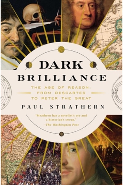 Pegasus Books Strălucire întunecată: Epoca rațiunii: de la Descartes la Petru...
