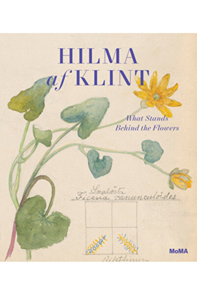 Museum Of Modern Art Hilma AF Klint: Ce se ascunde în spatele florilor