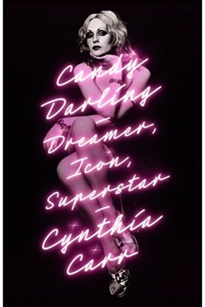 Farrar Strauss & Giroux Candy Darling: Visătoare, Icoană, Superstar