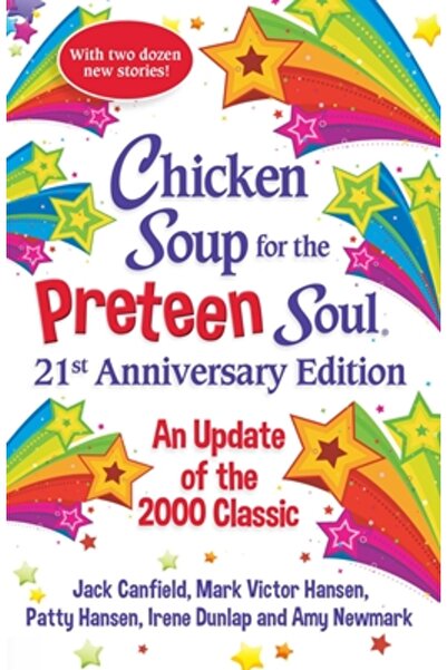 Chicken Soup for the Soul Supă de pui pentru sufletul preadolescentului, ediț...