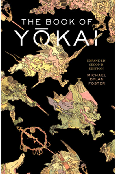 Univ Of California Pr Cartea Yokai, ediția a doua extinsă: Creaturi misterioa...