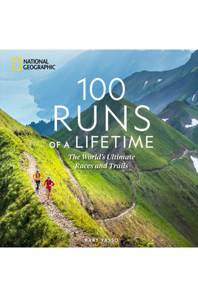 Natl Geographic Soc 100 de alergări ale vieții: Cele mai bune curse și trasee...