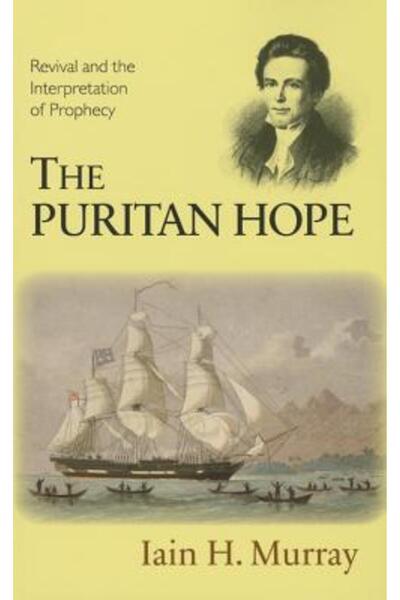 Banner Of Truth Speranța puritană: Trezirea și interpretarea profeției