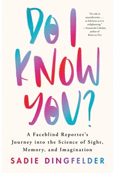 Little Brown & Co Te cunosc?: Călătoria unui reporter orb în știința văzului,...