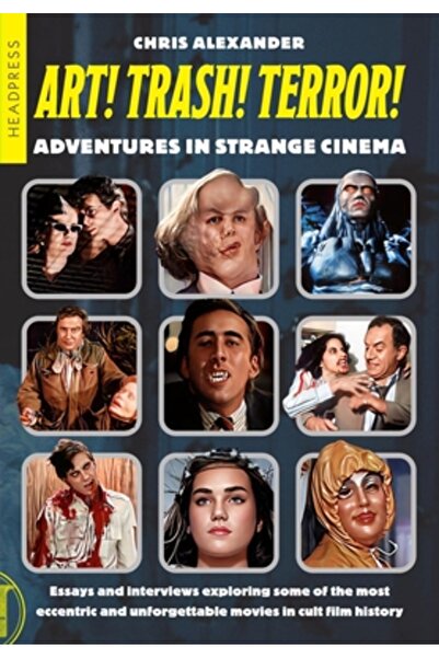 Headpr Artă! Gunoi! Teroare!: Aventuri în cinematografie ciudată