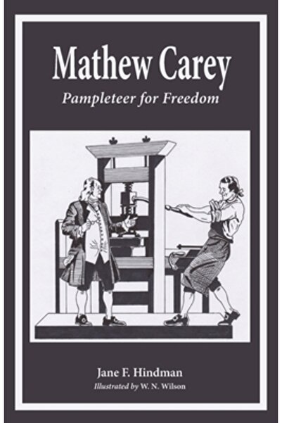 Hillside Education Mathew Carey: Pamfletar pentru libertate