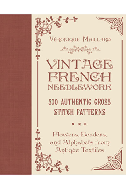 Schiffer Craft Broderie franceză vintage: 300 de modele autentice de cusătură...